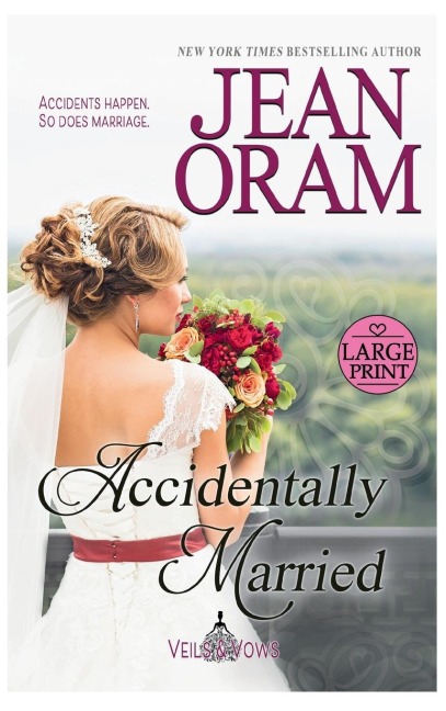 Accidentally Married: An Accidental Marriage Romance
