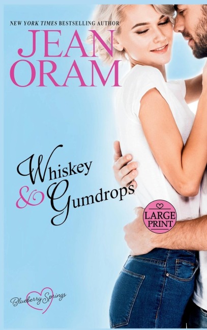 Whiskey and Gumdrops: A Blueberry Springs Sweet Romance