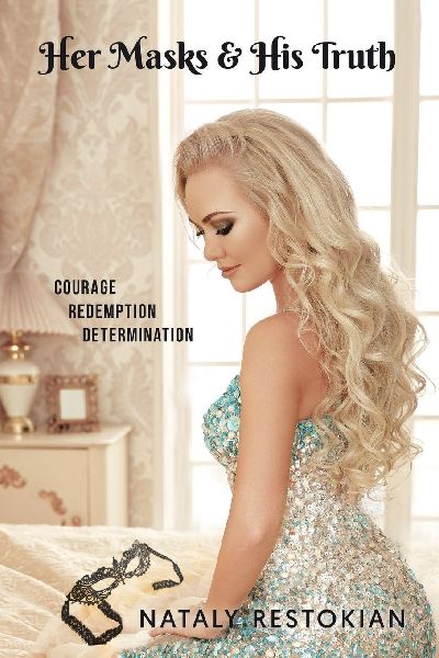 Her Masks & His Truth: Courage, Redemption, Determination