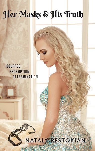 Her Masks & His Truth: Courage, Redemption, Determination