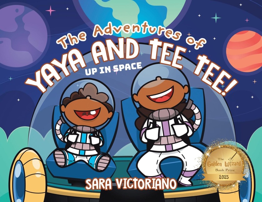 The Adventures of Yaya and Tee Tee!: Up in Space