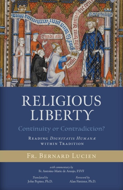 Religious Liberty (Continuity or Contradiction?): Reading Dignitatis Humanæ within Tradition