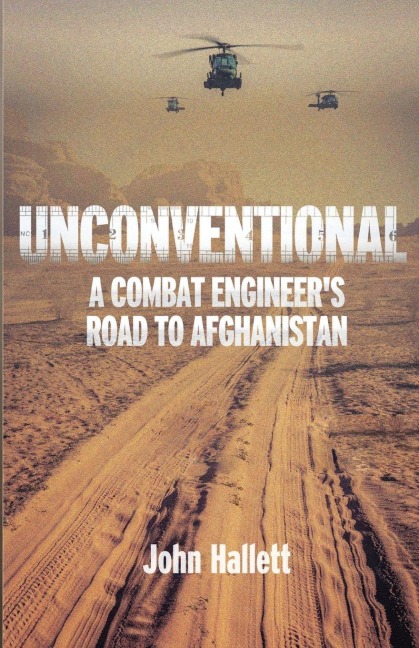 Unconventional: A Combat Engineers Road to Afghanistan