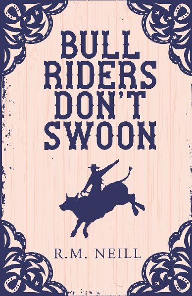 Bull Riders Dont Swoon: Alternate Cover