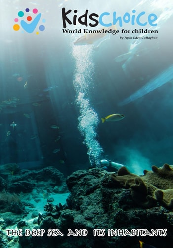 KidsChoice - World Knowledge for Children The Deep Sea and Its Inhabitants