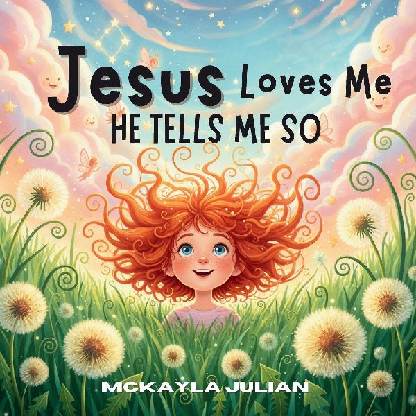 Jesus Loves Me, He Tells Me So