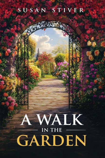 A Walk in the Garden: Poems & Ponderings
