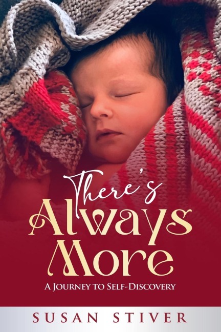 There's Always More: A Journey to Self-Discovery