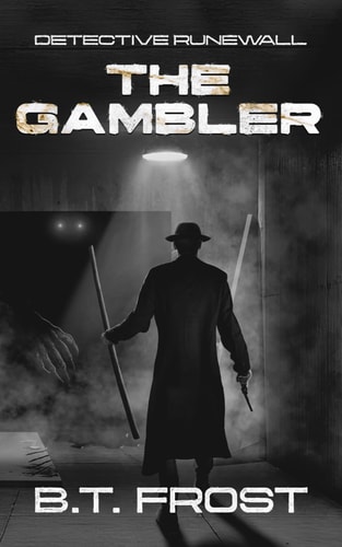 Detective Runewall: The Gambler (Detective Runewall Series (Noir Covers))