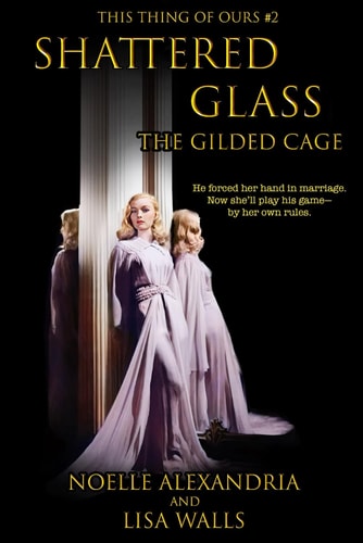 Shattered Glass The Gilded Cage