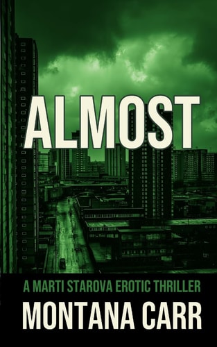 Almost A Marti Starova Erotic Thriller Book 4