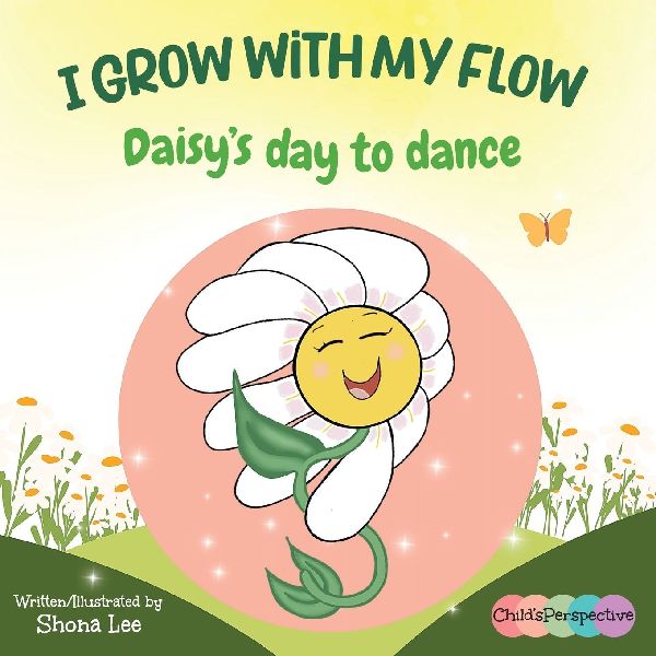I Grow with my Flow: Daisys Day to Dance