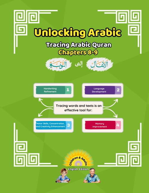 Unlocking Arabic Tracing Arabic Quran Chapters 8-9  (Left to Right Edition)