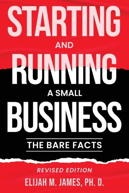 Starting and Running a Small Business: The Bare Facts