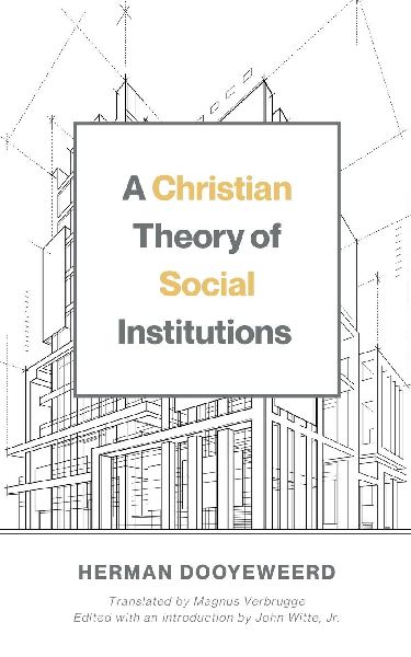 A Christian Theory of Social Institutions