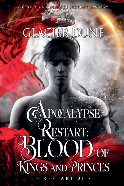 Apocalypse Restart: Blood of Kings and Princes. M/M Young Adult Sci-Fi Fantasy