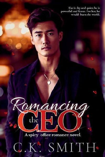 Romancing the CEO: A Spicy Office Romance Novel: Book 1
