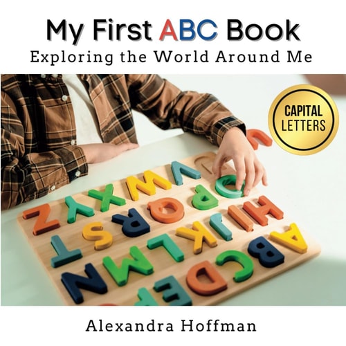 My First ABC Book Exploring the World Around Me