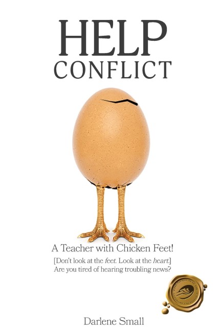 Help Conflict: A Teacher with Chicken Feet! [Dont look at the feet. Look at the heart.] Are you tired of hearing troubling news?