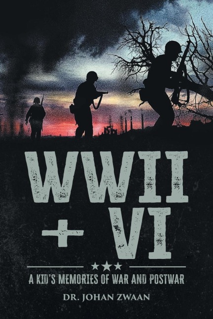 WWII + VI: A Kids Memories of War and Postwar