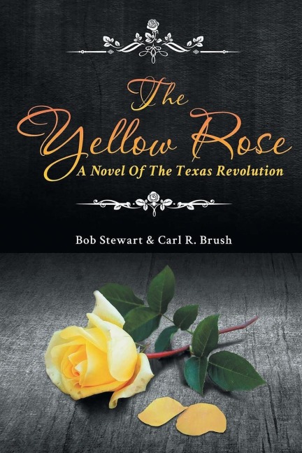 The Yellow Rose: A Novel of the Texas Revolution