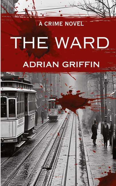 The Ward: A Crime Novel