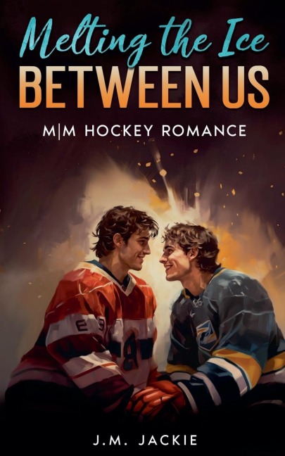 Melting the Ice Between us: M|M Hockey Romance