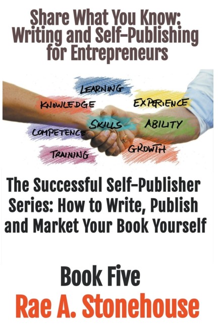 Share What You Know: Writing and Self-Publishing for Entrepreneurs