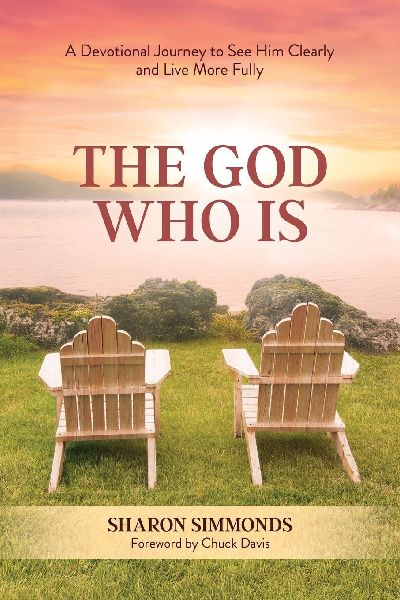 The God Who Is: A Devotional Journey to See Him Clearly and Live More Fully