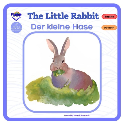 The Little Rabbit - Der Kleine Hase Bilingual Book