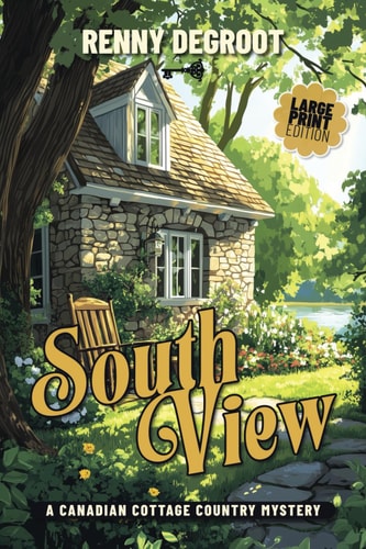 South View A Canadian Cottage Country Mystery (book 2)