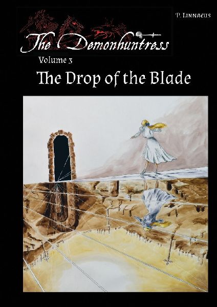 The Drop of the Blade: The Demonhuntress Volume 3