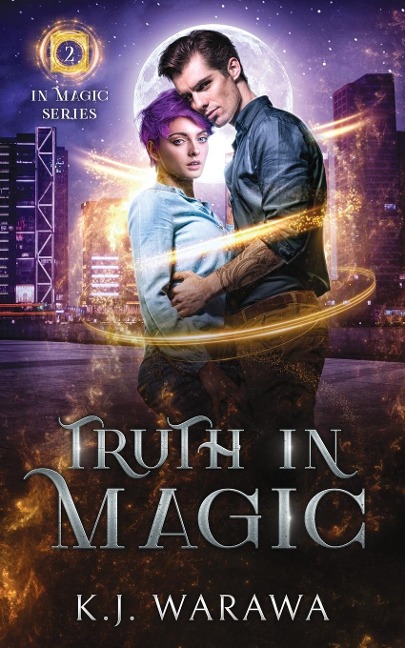 Truth In Magic: A Secret Identity, Magic, Paranormal Romance