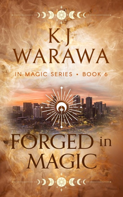 Forged In Magic: A Friends With Benefits, Magic, Paranormal Romance