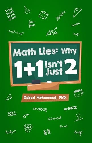 Math Lies Why 1 + 1 Isn't Just 2