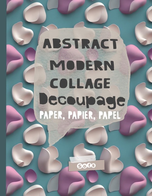 Abstract Modern Collage Decoupage Paper: Print and Pattern Illustrated paper