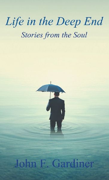 Life in the Deep End: Stories from the Soul