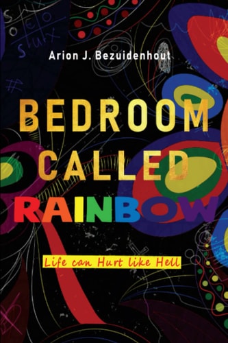 A Bedroom Called Rainbow Life Can Hurt Like Hell
