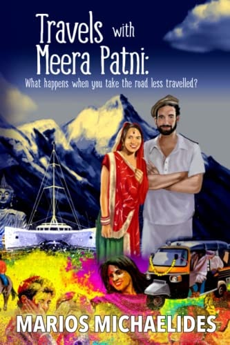 Travels with Meera Patni What Happens When You Take the Road Less Travelled