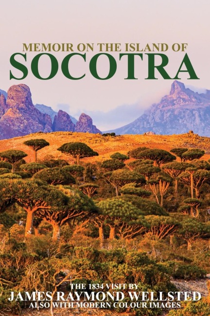 SOCOTRA: MEMOIR ON THE ISLAND OF SOCOTRA
