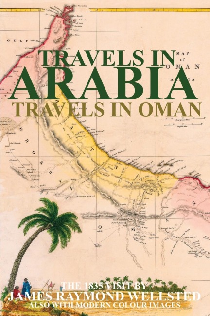 TRAVELS IN ARABIA: TRAVELS IN OMAN