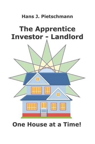 The Apprentice Investor - Landlord One House at a Time