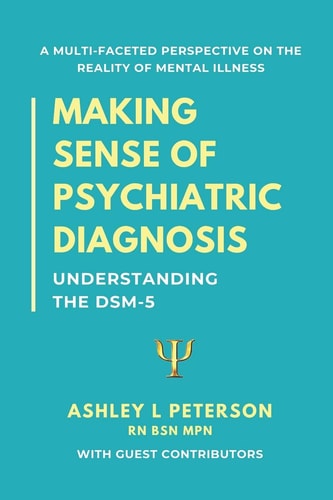 Making Sense of Psychiatric Diagnosis Understanding the DSM-5