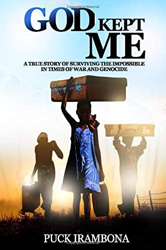 God Kept Me A True Story of Surviving the Impossible in Times of War and Genocide