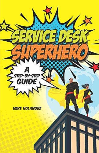 Service Desk Superhero A Step-By-Step Guide