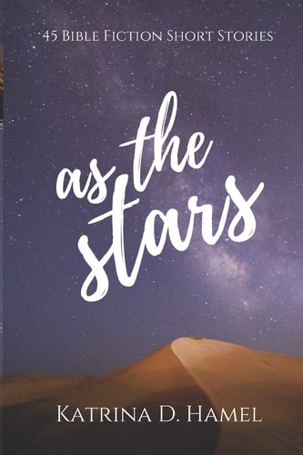 As the Stars 45 Bible Fiction Short Stories
