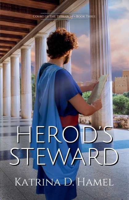 Herods Steward: Court of the Tetrarch - Book Three