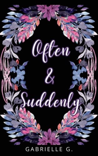 Often & Suddenly