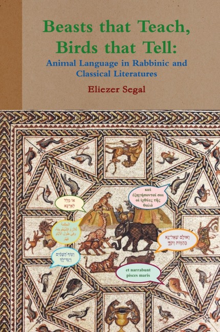 Beasts that Teach, Birds that Tell: Animal Language in Rabbinic and Classical Literatures