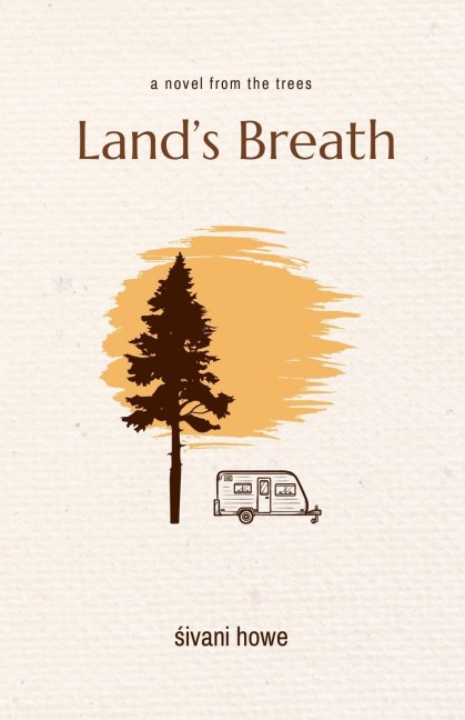 Lands Breath: a novel from the trees